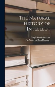 portada The Natural History of Intellect (en Inglés)