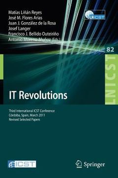portada it revolutions: third international icst conference, cordoba, spain, march 23-25, 2011, revised selected papers (in English)