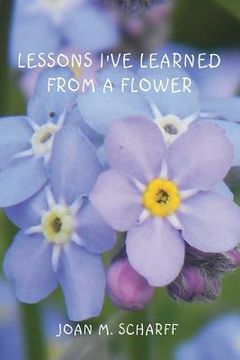 portada Lessons I've Learned from a Flower (en Inglés)