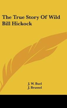 portada the true story of wild bill hickock (in English)