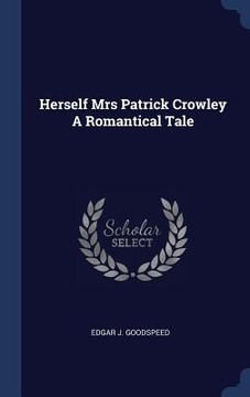 portada Herself Mrs Patrick Crowley A Romantical Tale