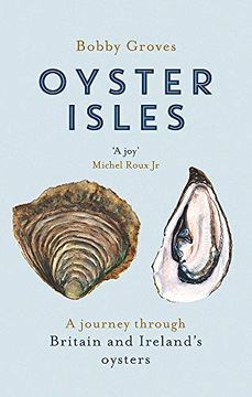 portada Oyster Isles: A Journey Through Britain and Ireland's Oysters (en Inglés)