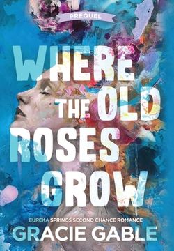 portada Where The Old Roses Grow (en Inglés)