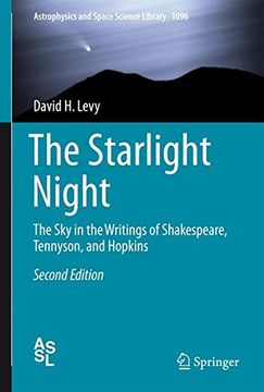portada The Starlight Night: The Sky in the Writings of Shakespeare, Tennyson, and Hopkins (Astrophysics and Space Science Library)