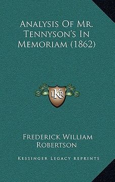 portada analysis of mr. tennyson's in memoriam (1862) (in English)