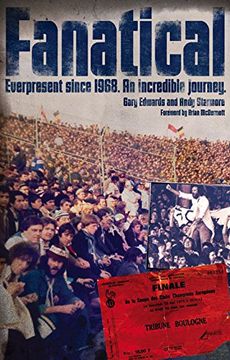 portada Fanatical! Ever Present Since 1968: An Incredible Journey (en Inglés)