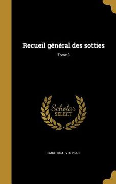 portada Recueil général des sotties; Tome 3 (in French)
