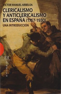 portada Clericalismo y Anticlericalismo en España (1767-1930)