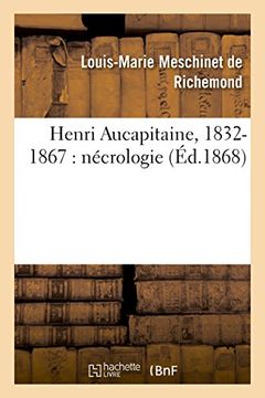portada Henri Aucapitaine, 1832-1867: Necrologie (Histoire) (French Edition)