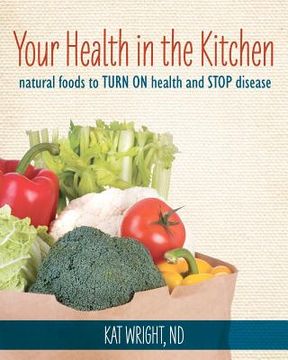 portada your health in the kitchen (in English)