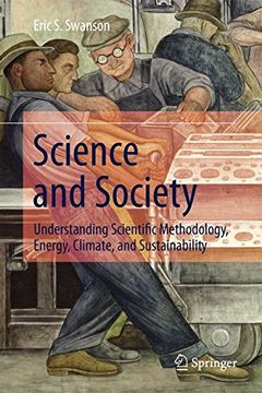 portada Science and Society: Understanding Scientific Methodology, Energy, Climate, and Sustainability