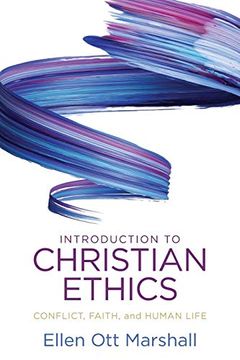 portada Introduction to Christian Ethics: Conflict, Faith, and Human Life (in English)