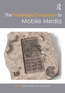 portada The Routledge Companion to Mobile Media (Routledge Media and Cultural Studies Companions) (en Inglés)