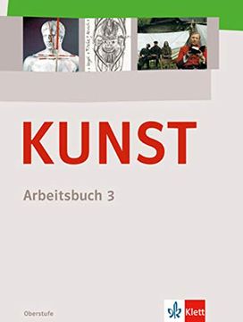 portada Kunst Arbeitsbuch 3. Schülerbuch 10. Bis 12. Schuljahr: Bd 3 (en Alemán)