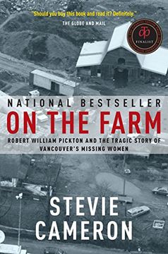 portada On the Farm: Robert William Pickton and the Tragic Story of Vancouver's Missing Women (in English)