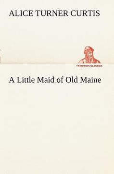 portada a little maid of old maine