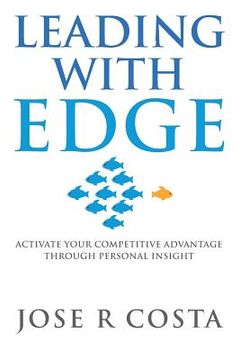 portada Leading with Edge: Activate Your Competitive Advantage Through Personal Insight (en Inglés)