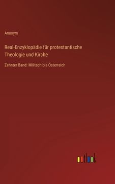 portada Real-Enzyklopädie für protestantische Theologie und Kirche: Zehnter Band: Militsch bis Österreich (en Alemán)