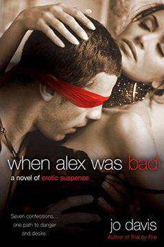 portada When Alex was Bad: A Novel of Erotic Suspense 