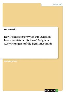 portada Der Diskussionsentwurf zur Groen Investmentsteuerreform Mgliche Auswirkungen auf die Beratungspraxis (in German)