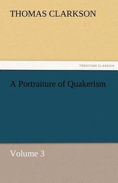 portada a portraiture of quakerism, volume 3 (en Inglés)