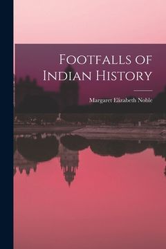 portada Footfalls of Indian History (en Inglés)