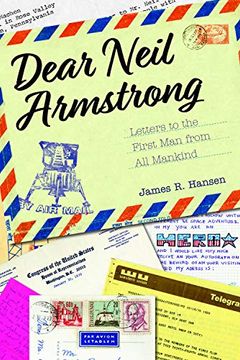 portada Dear Neil Armstrong: Letters to the First man From all Mankind (Aeronautics and Astronautics) (en Inglés)