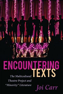 portada Encountering Texts: The Multicultural Theatre Project and "Minority" Literature (Critical Praxis and Curriculum Guides)