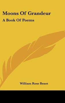 portada moons of grandeur: a book of poems (en Inglés)