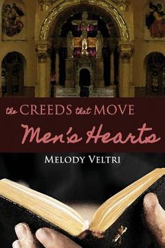 portada The Creeds that Move Men's Hearts (en Inglés)