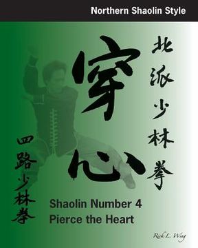 portada Shaolin #4: Pierce the Heart: Northern Shaolin Style (en Inglés)
