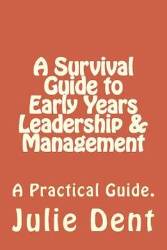 portada A Survival Guide to Early Years Leadership & Management (en Inglés)