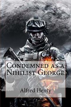 portada Condemned as a Nihilist George Alfred Henty (en Inglés)