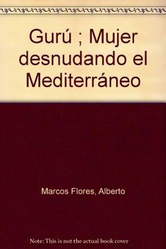 portada Gurú ; Mujer desnudando el Mediterráneo (in Spanish)