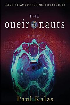 portada The Oneironauts: Using Dreams to Engineer our Future (en Inglés)