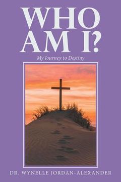 portada Who Am I?: My Journey to Destiny (en Inglés)