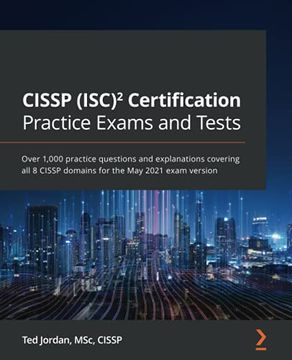 portada Cissp (Isc)² Certification Practice Exams and Tests: Over 1,000 Practice Questions and Explanations Covering all 8 Cissp Domains for the may 2021 Exam Version (en Inglés)