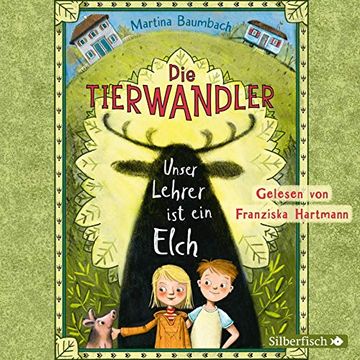 portada Die Tierwandler 1: Unser Lehrer ist ein Elch: 2 cds (1) (in German)