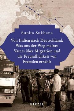portada Von Indien Nach Deutschland: Was uns der weg Meines Vaters Über Migration und die Freundlichkeit von Fremden Erzählt (en Alemán)
