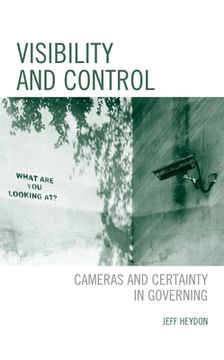 portada Visibility and Control: Cameras and Certainty in Governing (en Inglés)