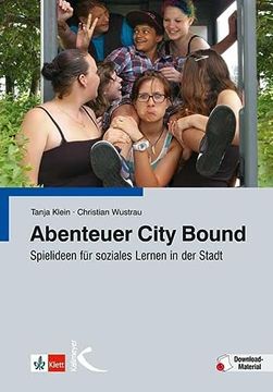 portada Abenteuer City Bound: Spielideen für Soziales Lernen in der Stadt (en Alemán)
