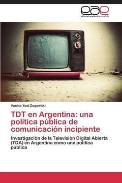 portada Tdt en Argentina: Una Política Pública de Comunicación Incipiente