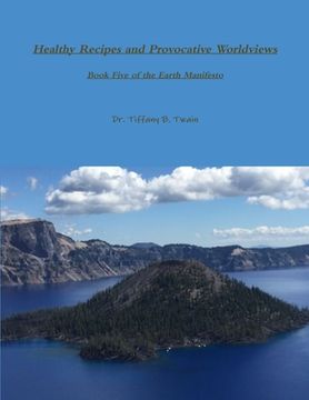 portada Healthy Recipes and Provocative Worldviews (en Inglés)