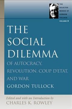 portada the social dilemma: of autocracy, revolution, coup d'etat, and war (en Inglés)