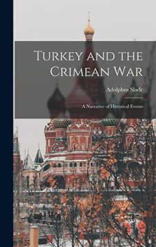 portada Turkey and the Crimean War: A Narrative of Historical Events (en Inglés)