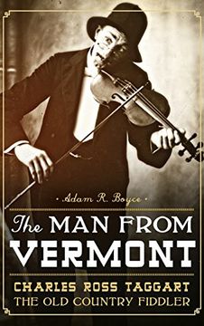portada The man From Vermont: Charles Ross Taggart: The old Country Fiddler (in English)