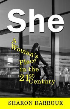 portada She: A Woman's Place in the 21st Century (en Inglés)