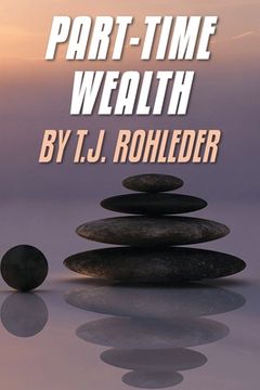 portada Part-Time Wealth (in English)