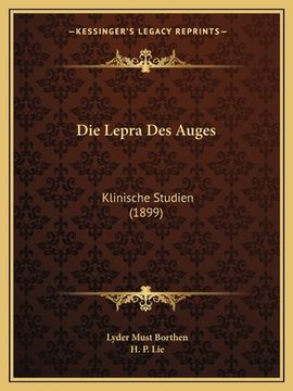 portada Die Lepra Des Auges: Klinische Studien (1899) (in German)