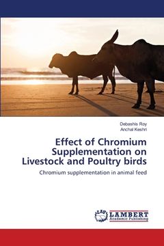portada Effect of Chromium Supplementation on Livestock and Poultry birds (en Inglés)